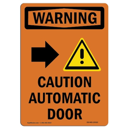 Signmission Safety Sign, OSHA WARNING, 10" Height, Caution Automatic